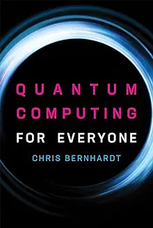 Quantum Computing for Everyone